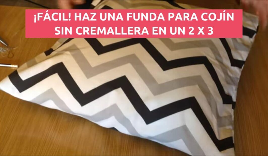 Aprende Cómo Hacer Una Funda Para Cojín Sin Cremallera Manualidades eli