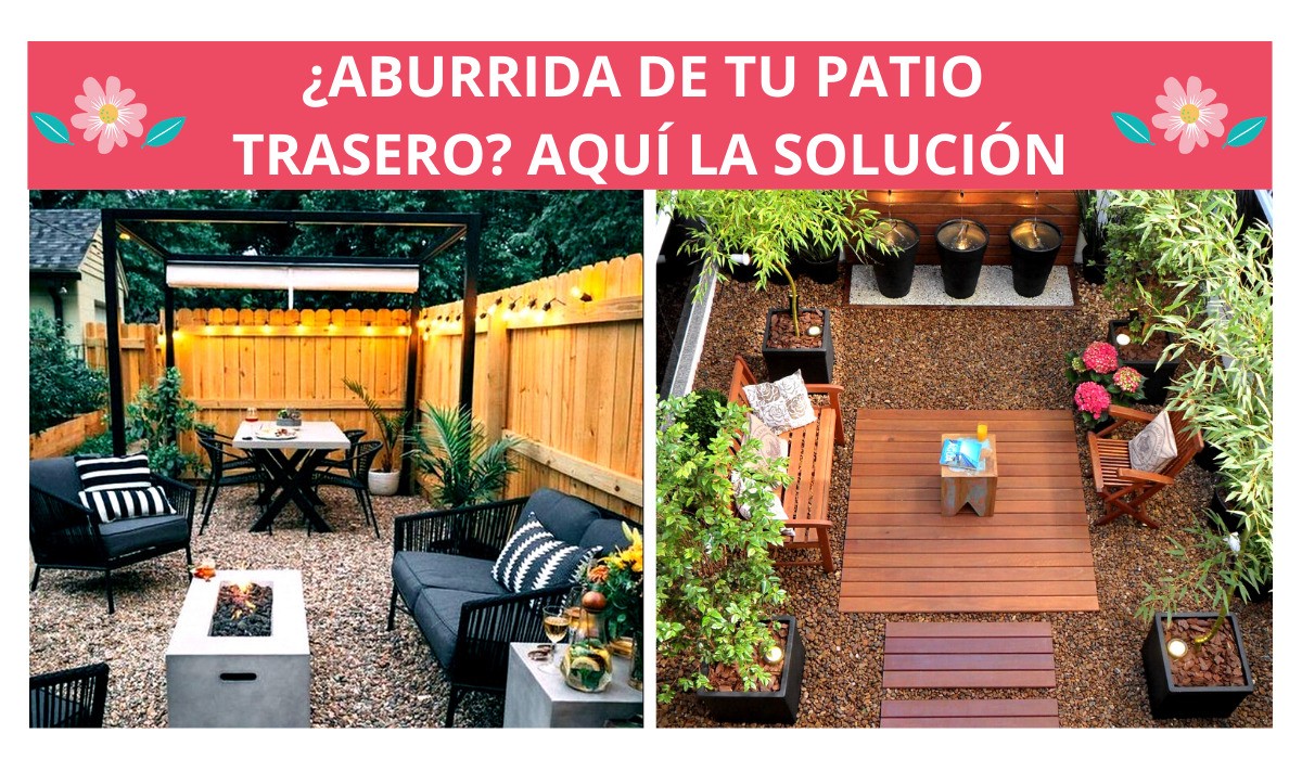 Cambia Tu Patio Trasero Por Completo Con Estas Fabulosas Ideas