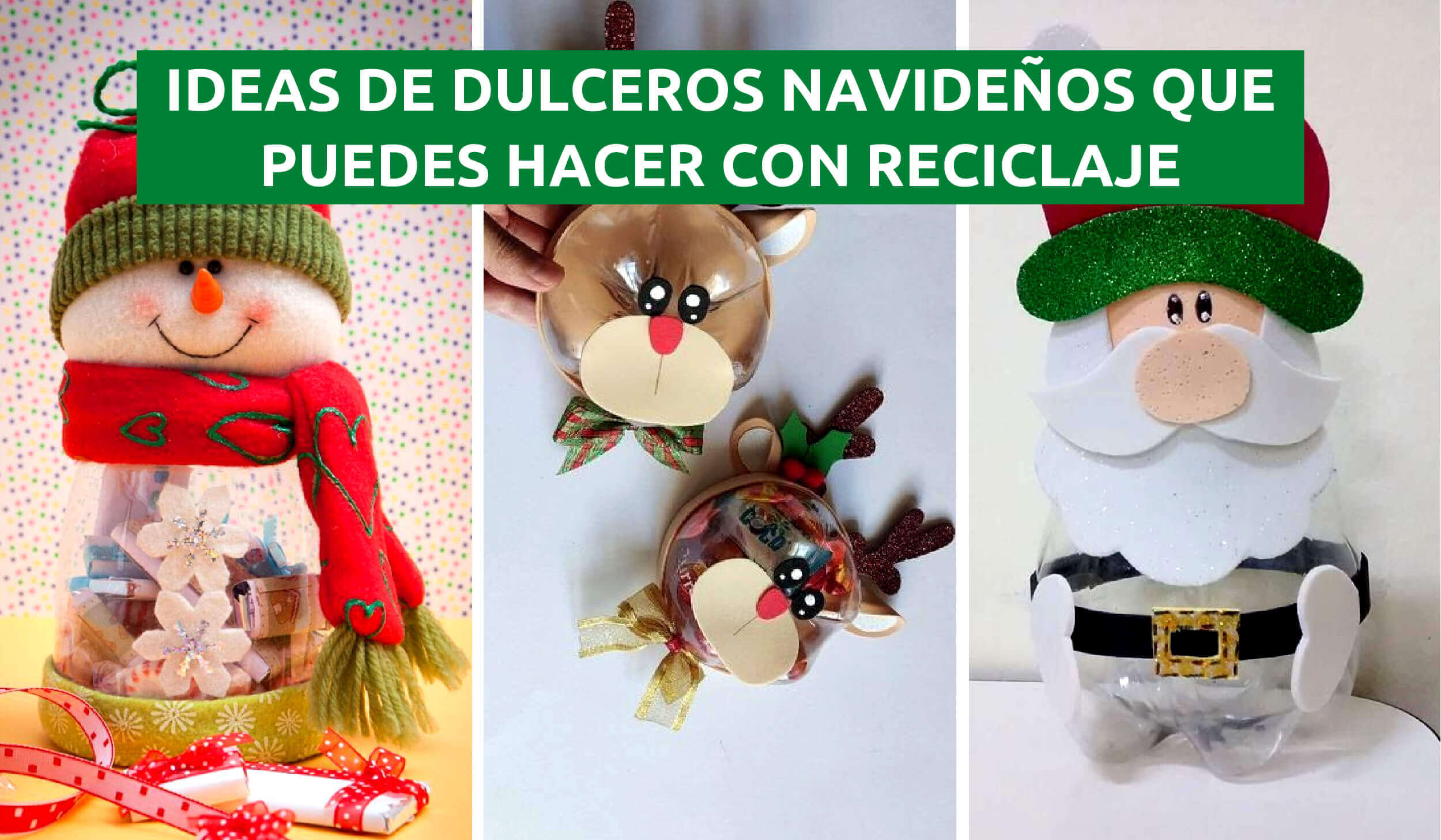 15 IDEAS DE DULCEROS NAVIDEÑOS QUE PUEDES HACER CON RECICLAJE