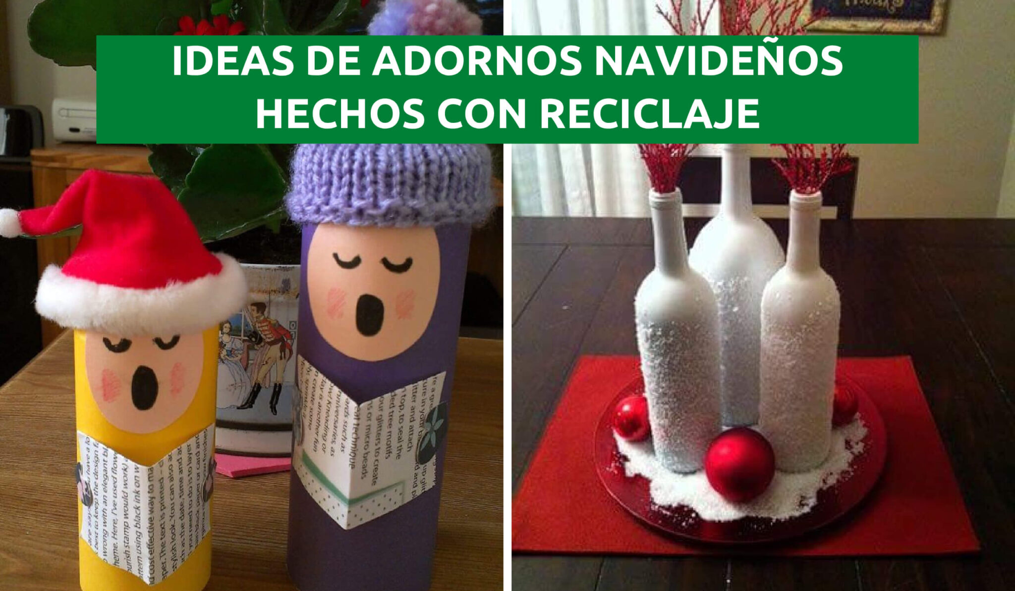 15 IDEAS DE ADORNOS NAVIDEÑOS QUE PUEDES HACER CON MATERIAL RECICLADO ...