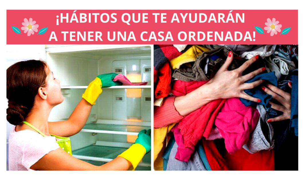 ¡Aprende Éstos 10 Hábitos Que Te Ayudarán A Mantener Tu Casa En Orden ...