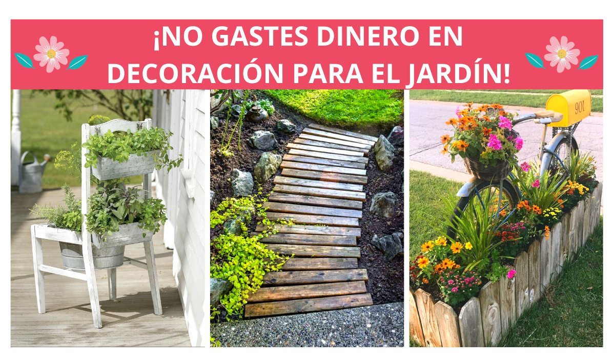 ¡No Tienes Que Gastar En Decoración Para El Jardín! Mira Aquí Proyectos