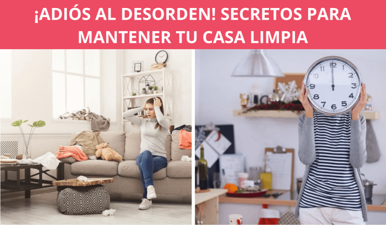 Secretos Que Te Ayudarán A Mantener Tu Casa Limpia!